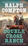Ralph Compton Double Cross Ranch - Matthew P. Mayo, Ralph Compton