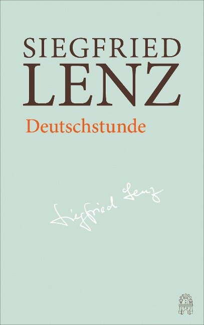 Deutschstunde - Siegfried Lenz
