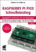 Raspberry Pi Pico und Pico W Schnelleinstieg - Thomas Brühlmann