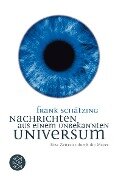Nachrichten aus einem unbekannten Universum - Frank Schätzing