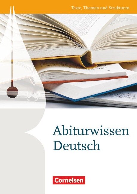 Texte, Themen und Strukturen: Abiturwissen Deutsch - Gerd Brenner, Dietrich Erlach, Heinz Gierlich, Markus Langner, Norbert Pabelick