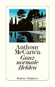 Cover-Bild zum Titel 'Ganz normale Helden' von 'Anthony McCarten'