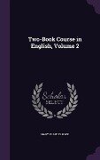 Two-Book Course in English, Volume 2 - Mary Frances Hyde