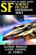 Science Fiction Dreierband 3063 - Alfred Bekker, Jo Zybell, Lloyd Cooper