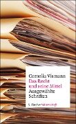 Das Recht und seine Mittel - Cornelia Vismann