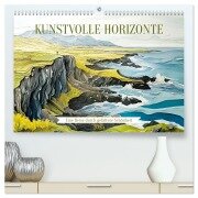 Kunstvolle Horizonte (hochwertiger Premium Wandkalender 2025 DIN A2 quer), Kunstdruck in Hochglanz - Daniela Tapper