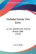 Nicholas Ferrar, Two Lives - 