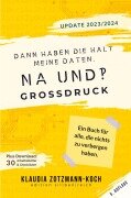 Cover-Bild zum Titel 'Dann haben die halt meine Daten. Na und?!' von 'Klaudia Zotzmann-Koch'