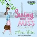 Swing and a Miss Lib/E - Aven Ellis
