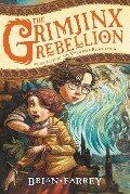 The Grimjinx Rebellion - Brian Farrey