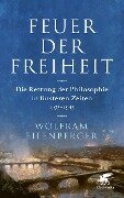 Feuer der Freiheit - Wolfram Eilenberger