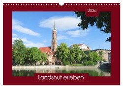 Landshut erleben (Wandkalender 2026 DIN A3 quer), CALVENDO Monatskalender - Angelika Keller
