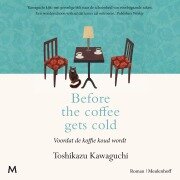 Before the coffee gets cold - Toshikazu Kawaguchi