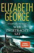Cover-Bild zum Titel 'Wer Zwietracht sät' von 'Elizabeth George'