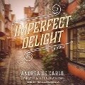 Imperfect Delight Lib/E - Andrea de Carlo