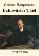 Cover-Bild zum Titel 'Bahnwärter Thiel' von 'Gerhart Hauptmann'