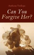 Cover-Bild zum Titel 'Can You Forgive Her?' von 'Anthony Trollope'