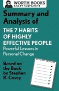 Cover-Bild zum Titel 'Summary and Analysis of 7 Habits of Highly Effective People: Powerful Lessons in Personal Change' von 'Worth Books'