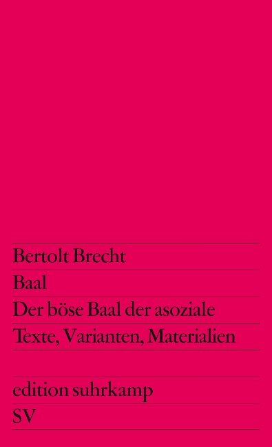 Baal / Der böse Baal der asoziale - Bertolt Brecht