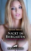Nackt im Biergarten | Erotische Geschichte - Renee Reilly