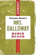 Virginia Woolf's Mrs. Dalloway: Bookmarked - Robin Black