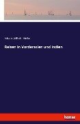 Reisen in Vorderasien und Indien - Johann Wilhelm Helfer
