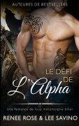 Cover-Bild zum Titel 'Le De¿fi de l'Alpha' von 'Renee Rose, Lee Savino'