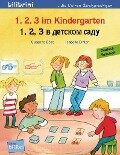 1, 2, 3 im Kindergarten. Kinderbuch Deutsch-Russisch - Susanne Böse, Isabelle Dinter
