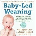 Baby-Led Weaning, Completely Updated and Expanded Tenth Anniversary Edition Lib/E: The Essential Guide - How to Introduce Solid Foods and Help Your Ba - Gill Rapley, Tracey Murkett