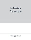 La traviata; The lost one - Giuseppe Verdi