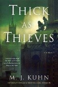 Thick as Thieves - M. J. Kuhn