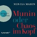 Munin oder Chaos im Kopf - Monika Maron