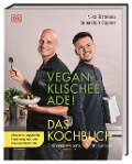 Vegan-Klischee ade! Das Kochbuch - Sebastian Copien, Niko Rittenau