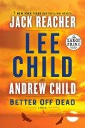 Cover-Bild zum Titel 'Better Off Dead' von 'Lee Child, Andrew Child'