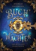 Cover-Bild zum Titel 'Buchwächter: Das Buch der Phantasien' von 'Andreas Hagemann'