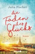 Cover-Bild zum Titel 'Die Fäden des Glücks' von 'Julia Fischer'