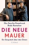Cover-Bild zum Titel 'Die neue Mauer' von 'Ilko-Sascha Kowalczuk, Bodo Ramelow'