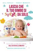 Cover-Bild zum Titel 'Lascia che il tuo bimbo si svezzi da solo' von 'Tracey Murkett, Gill Rapley'
