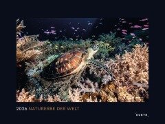 Das Naturerbe der Welt - KUNTH Wandkalender 2026 - 