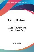 Queen Hortense - Louisa Mulbach