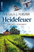 Heidefeuer - Angela L. Forster
