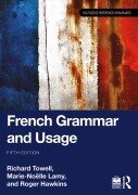 Cover-Bild zum Titel 'French Grammar and Usage' von 'Richard Towell, Marie-Noëlle Lamy, Roger Hawkins'