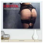 Cover-Bild zum Titel 'Erotik. Dessous-Fantasien (hochwertiger Premium Wandkalender 2026 DIN A2 quer), Kunstdruck in Hochglanz' von 'Elisabeth Stanzer'