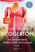 Bridgerton - Ein hinreißend verruchter Gentleman - Julia Quinn