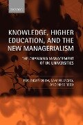 Knowledge, Higher Education, and the New Managerialism the Changing Management of UK Universities (Paperback) - Rosemary Deem, Sam Hillyard, Michael Reed