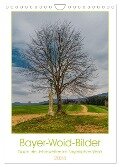 Bayer-Woid-Bilder (Wandkalender 2024 DIN A4 hoch), CALVENDO Monatskalender - Werner Baisch