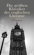 Die größten Klassiker der englischen Literatur: Dramen - Lord Byron, Oskar Wilde, William Shakespeare, Percy Bysshe Shelley, Christopher Marlowe