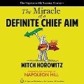 The Miracle of a Definite Chief Aim Lib/E - Mitch Horowitz