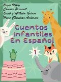 Cuentos Clásicos Para Niños En Español - Charles Perrault, Oscar Wilde, Jacobo y Wilhelm Grimm, Hans Christian Andersen