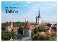 Die Altstadt von Tallinn (Wandkalender 2024 DIN A4 quer), CALVENDO Monatskalender - Klaus Eppele